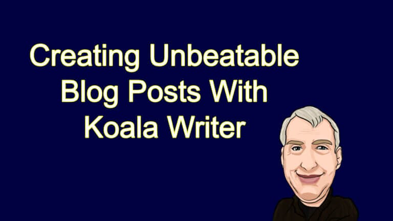 Creating Unbeatable Blog Posts With Koala Writer